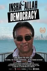 Pervez Musharraf es  en Insha'Allah Democracy