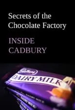 Portada de Inside Cadbury: Secrets of the Chocolate Factory