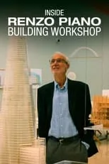 Renzo Piano es  en Inside Renzo Piano Building Workshop