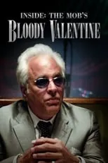 Jimmy Fisher es Himself/Narrator en Inside The Mob's Bloody Valentine