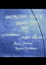 Matt DeWan interpreta a  en Inspector Clutz Saves the Day