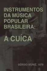 Osvaldinho da Cuíca es  en Instrumentos da Música Popular Brasileira - A Cuíca