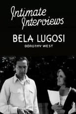 Dorothy West es Herself (Interviewer) en Intimate Interviews: Bela Lugosi