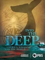 Poster de Into the Deep: America, Whaling & The World