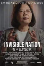 Tsai Ing-wen es Self - President of Taiwan en Invisible Nation