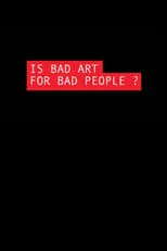 Jake Chapman es Himself en Is Bad Art for Bad People?