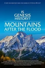 Andrew Snelling es  en Is Genesis History? Mountains After the Flood