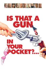 Poster de la película Is That a Gun in Your Pocket? - Películas hoy en TV