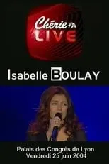 Película Isabelle Boulay - Chérie FM Live