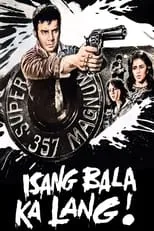 Póster de la película Isang Bala Ka Lang