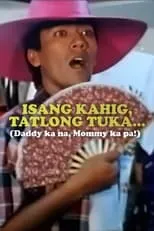 Ritchie D'Horsie interpreta a  en Isang Kahig, Tatlong Tuka