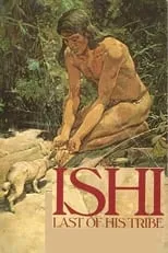 Película Ishi: The Last of His Tribe