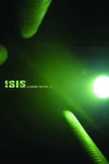 Película Isis - Clearing The Eye