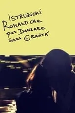 Póster de la película Istruzioni romantiche per danzare senza gravità