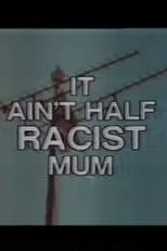 Stuart Hall interpreta a Himself en It Ain’t Half Racist, Mum