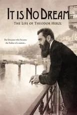 Poster de It Is No Dream: The Life Of Theodor Herzl