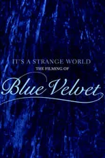 Fred Pickler es Self en It's a Strange World: The Filming of 'Blue Velvet'