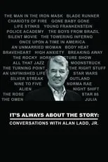 Alan Ladd Jr. es Himself en It's Always About the Story: Conversations with Alan Ladd, Jr.