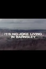 Poster de la película It's No Joke Living in Barnsley - Películas hoy en TV