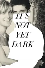 It's Not Yet Dark portada