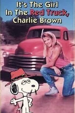 Película It's the Girl in the Red Truck, Charlie Brown