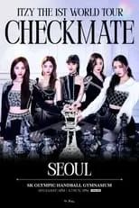 Poster de la película ITZY THE 1ST WORLD TOUR CHECKMATE IN SEOUL - Películas hoy en TV