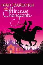 Película Ivan Tsarévitch et la Princesse Changeante