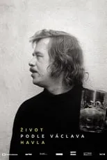 Václav Havel es Himself (archive footage) en Život podle Václava Havla