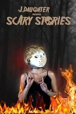 Película J. Daughter presents Scary Stories