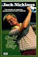 Jack Nicklaus es Himself en Jack Nicklaus: Golf My Way