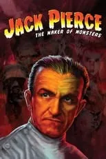 Poster de Jack Pierce: The Man Who Made the Monsters