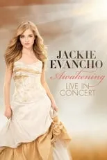 Jackie Evancho es  en Jackie Evancho: Awakening - Live in Concert