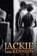 Jacqueline Kennedy interpreta a Self (archive footage) en Jackie sans Kennedy