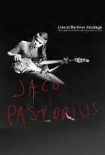 Jaco Pastorius es Himself en Jaco Pastorius: Live At Berliner Jazztage