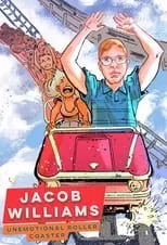 Jacob Williams es Self en Jacob Williams: Unemotional Roller Coaster