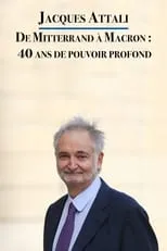 Jacques Attali interpreta a Self en Jacques Attali – De Mitterrand à Macron : 40 ans de pouvoir profond