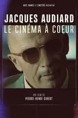 Película Jacques Audiard, le cinéma à cœur