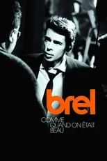 Jacques Brel es Self en Jacques Brel - Comme quand on était beau