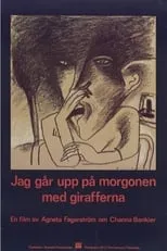 Channa Bankier es  en Jag går upp på morgonen med girafferna