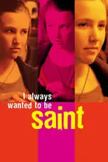 Poster de la película J'ai toujours voulu être une sainte - Películas hoy en TV