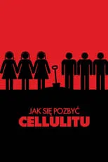 Póster de la película Jak się pozbyć cellulitu