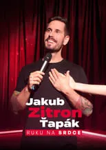 Película Jakub Zitron Ťapák: Ruku na srdce