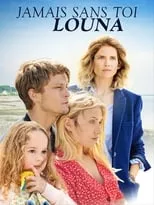 Poster de la película Jamais sans toi, Louna - Películas hoy en TV