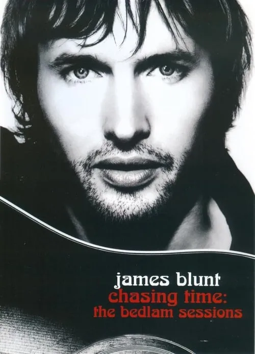 Póster de la película James Blunt - Chasing Time: The Bedlam Sessions