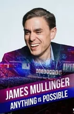 James Mullinger es Himself en James Mullinger: Anything Is Possible