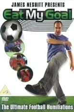 Póster de la película James Nesbitt Presents Eat My Goal