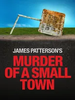 James Patterson es Himself en James Patterson's Murder of a Small Town