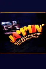 Película Jammin': Jelly Roll Morton on Broadway