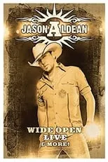 Póster de la película Jason Aldean - Wide Open Live and More