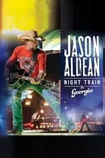 Póster de la película Jason Aldean: Night Train to Georgia